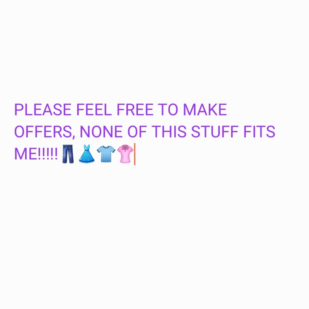 Please make offers! None of these clothes fit me and I need to replace:)